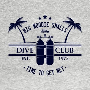 Big Woodie Smalls Dive Club T-Shirt